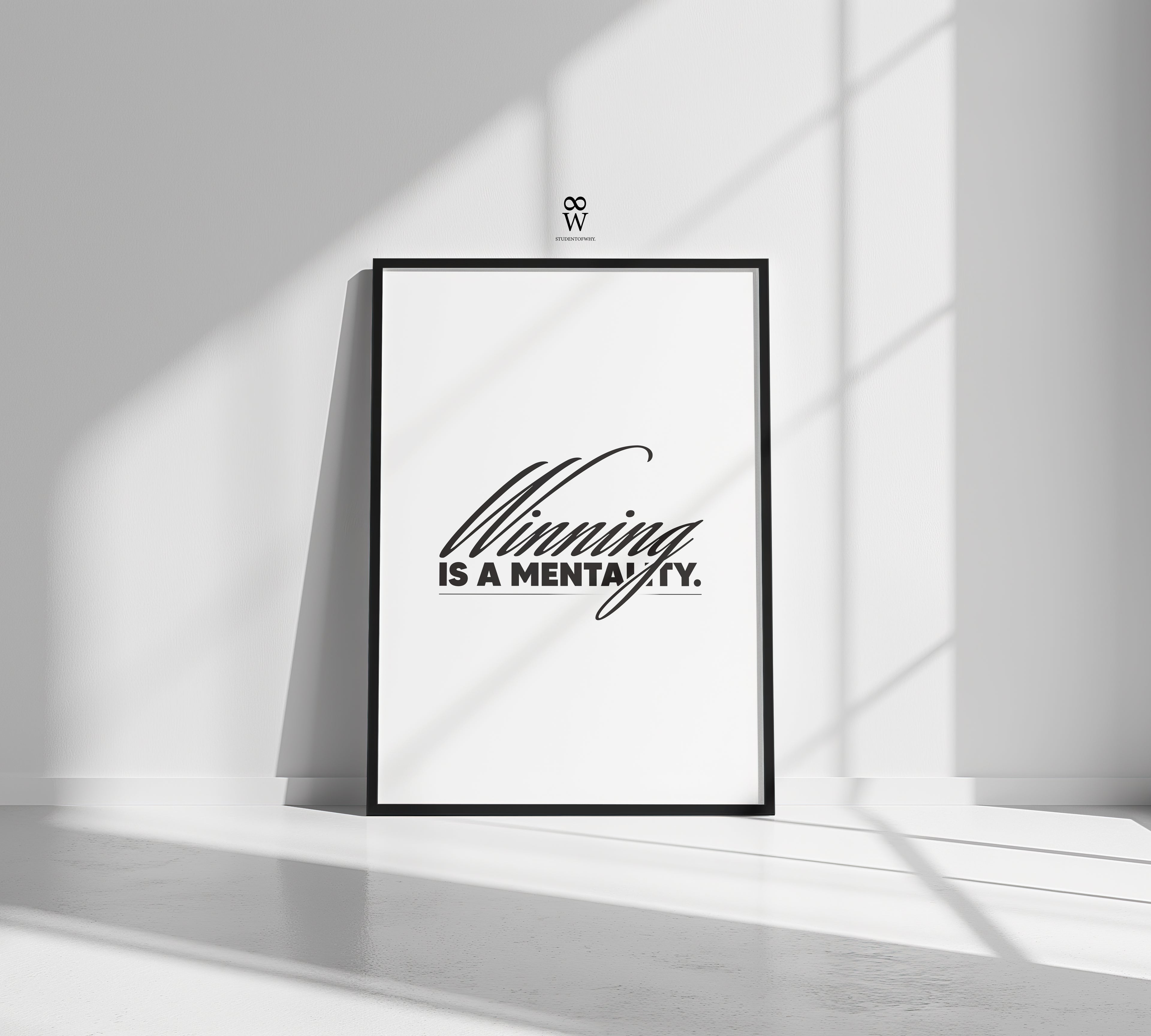 Winning Is A Mentality. [Printed Poster]