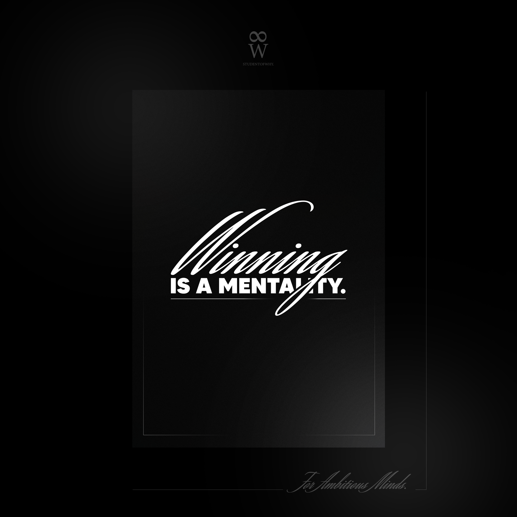 Winning Is A Mentality. [Digital Print]