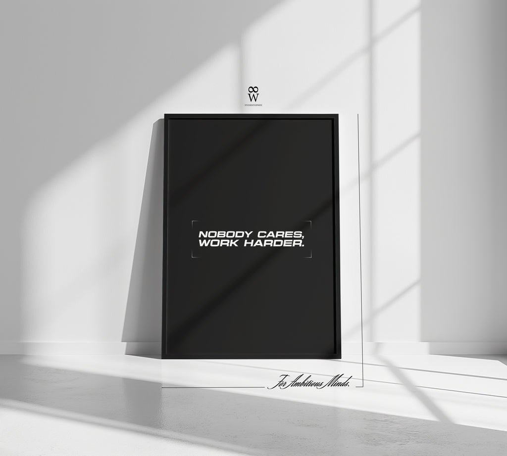 Nobody Cares, Work Harder. [Digital Print]