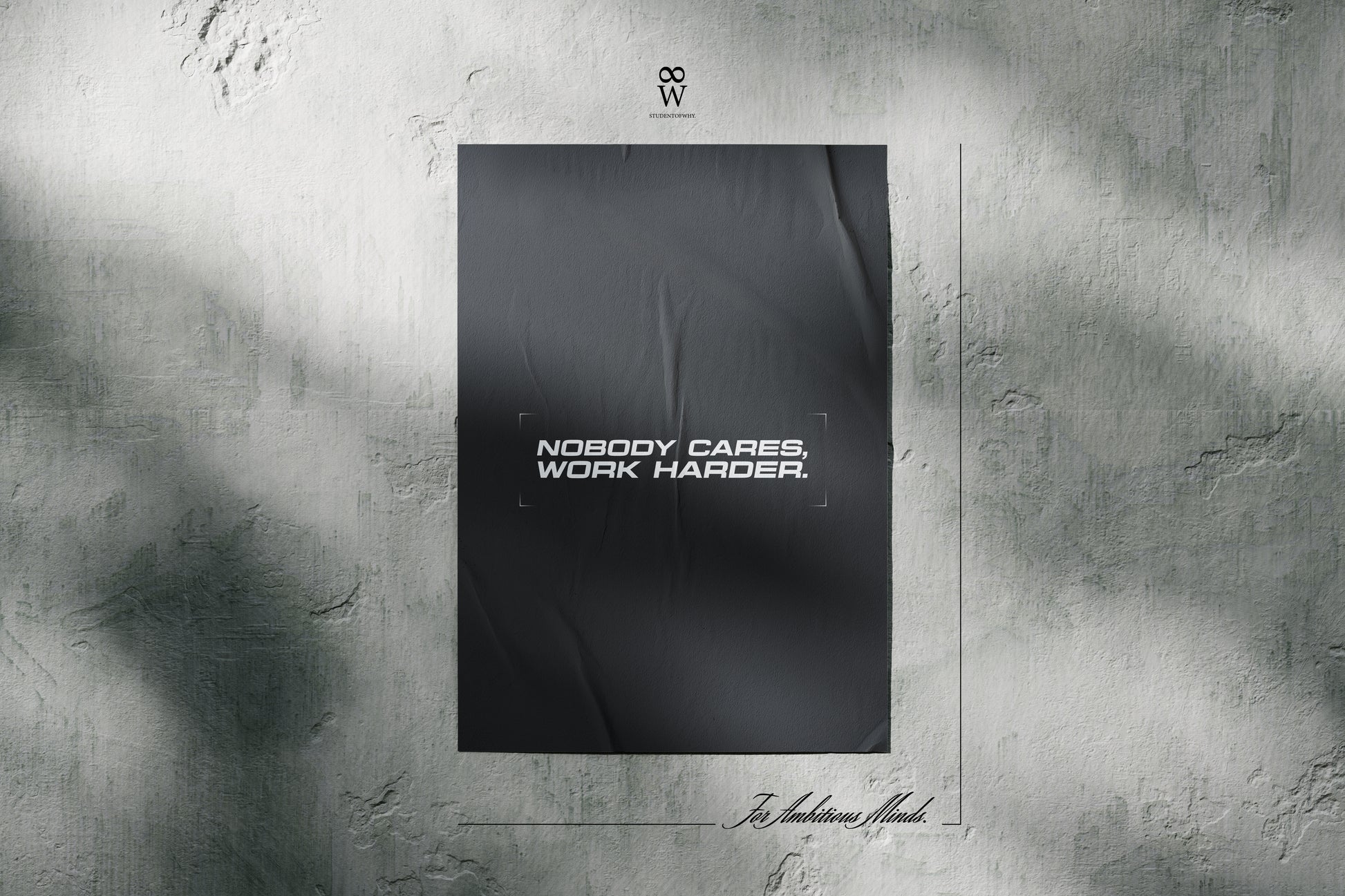 Nobody Cares, Work Harder. [Digital Print]